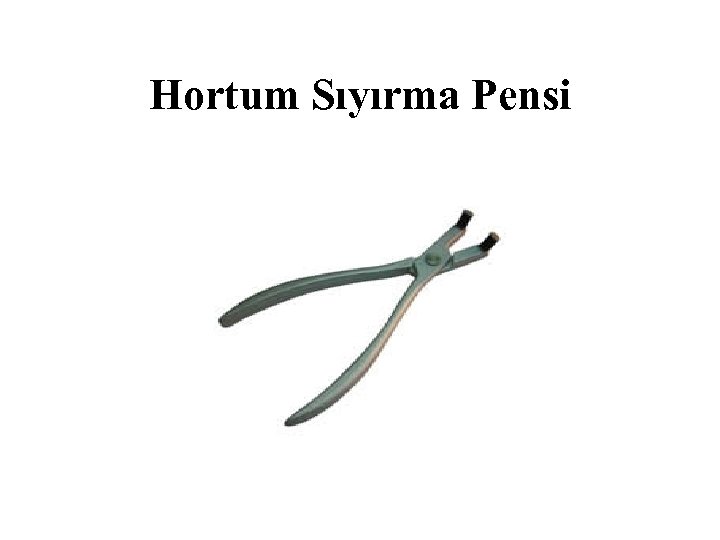 Hortum Sıyırma Pensi 