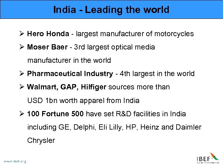 India - Leading the world Ø Hero Honda - largest manufacturer of motorcycles Ø