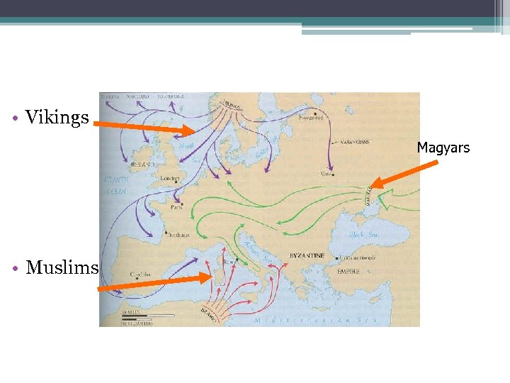  • Vikings Magyars • Muslims 