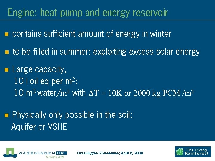 Engine: heat pump and energy reservoir n contains sufficient amount of energy in winter