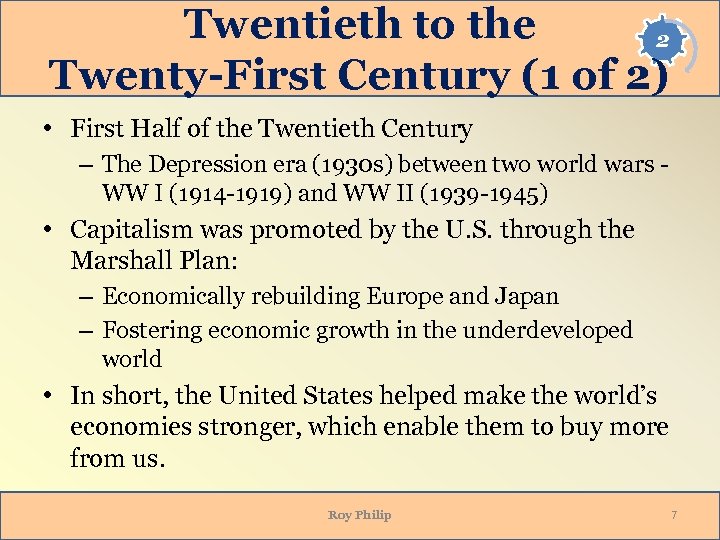 Twentieth to the 2 Twenty-First Century (1 of 2) • First Half of the