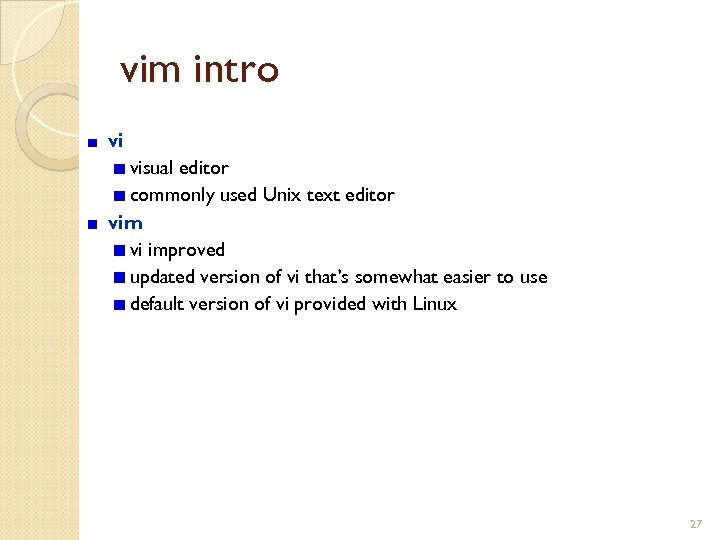 vim intro vi visual editor commonly used Unix text editor vim vi improved updated
