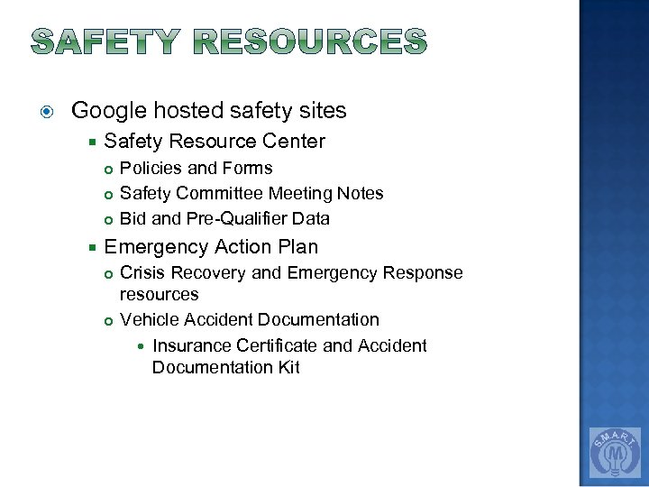  Google hosted safety sites Safety Resource Center Policies and Forms Safety Committee Meeting