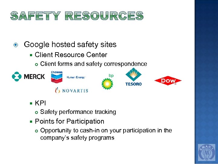  Google hosted safety sites Client Resource Center KPI Client forms and safety correspondence