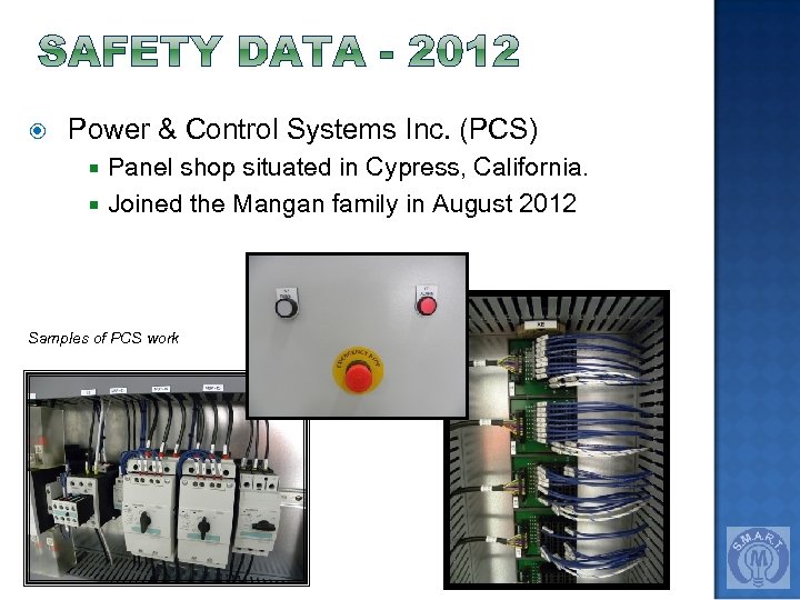  Power & Control Systems Inc. (PCS) Panel shop situated in Cypress, California. Joined