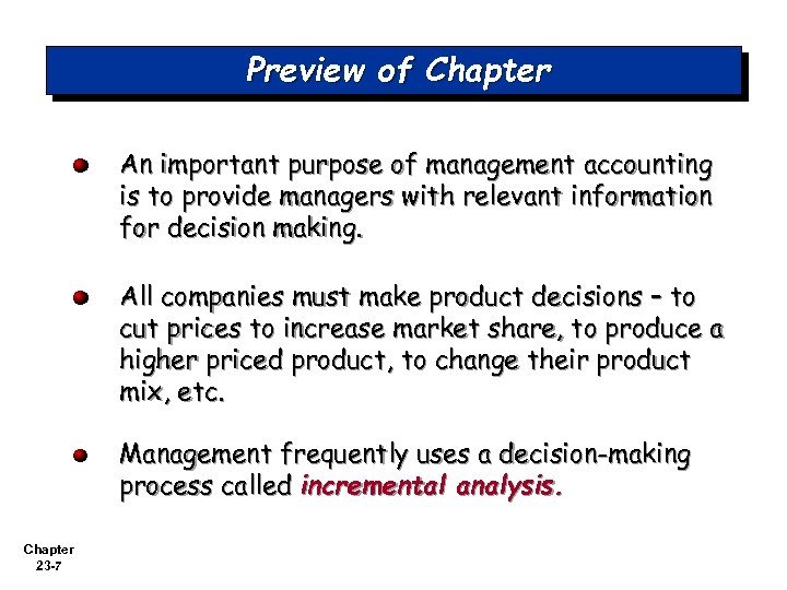 Preview of Chapter An important purpose of management accounting is to provide managers with
