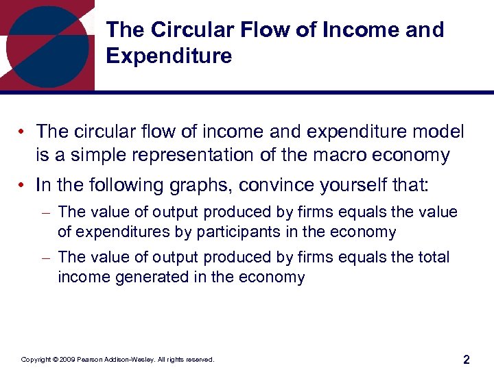 The Circular Flow of Income and Expenditure • The circular flow of income and