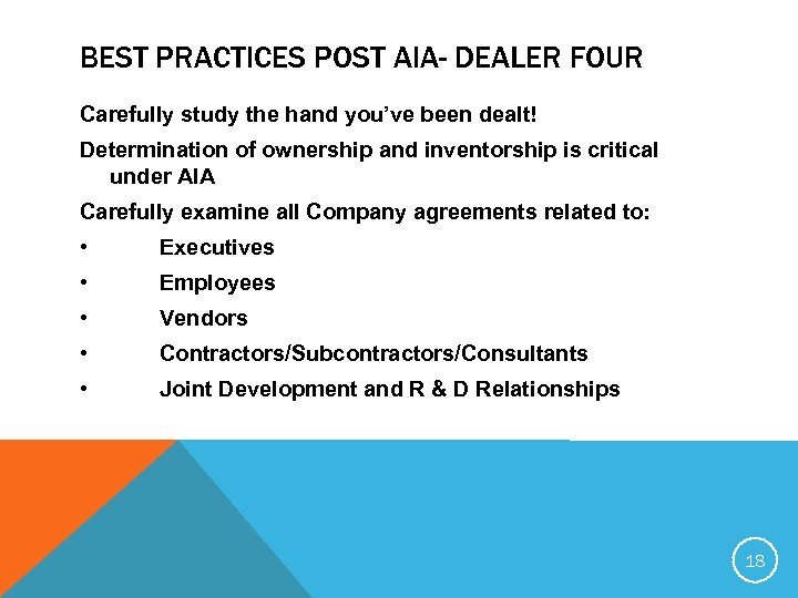 BEST PRACTICES POST AIA- DEALER FOUR Carefully study the hand you’ve been dealt! Determination