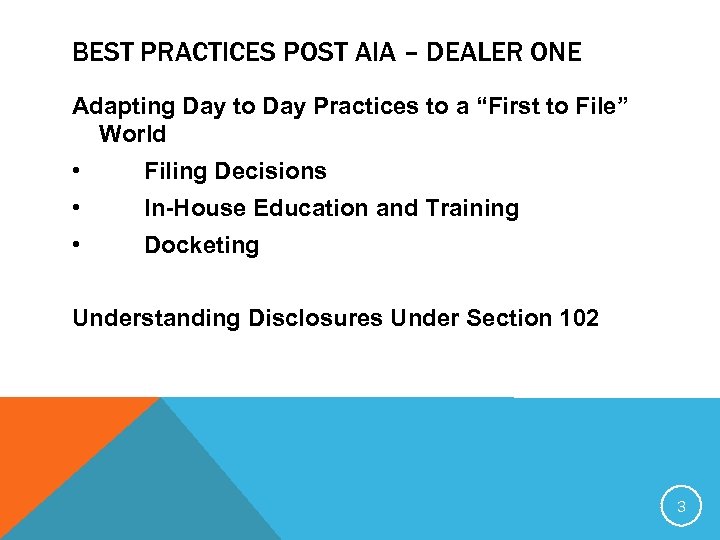 BEST PRACTICES POST AIA – DEALER ONE Adapting Day to Day Practices to a