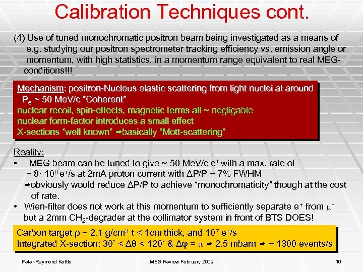 Calibration Techniques cont. (4) Use of tuned monochromatic positron beam being investigated as a