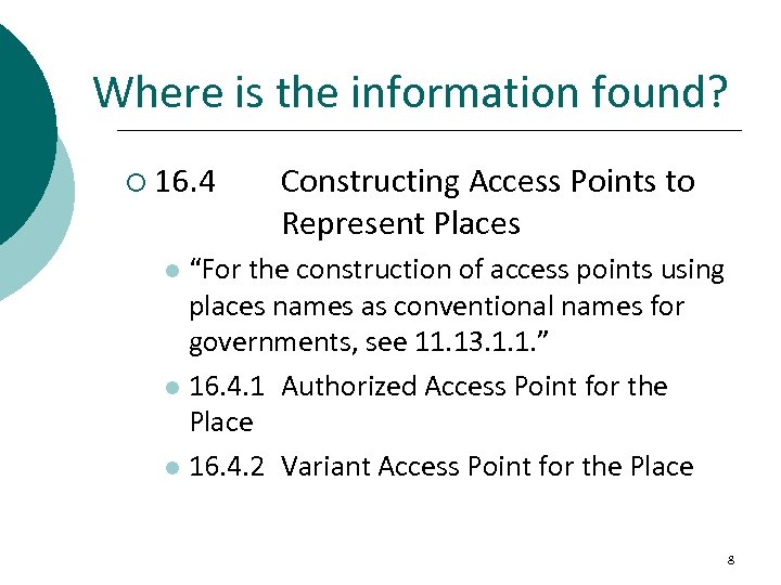 Where is the information found? ¡ 16. 4 Constructing Access Points to Represent Places