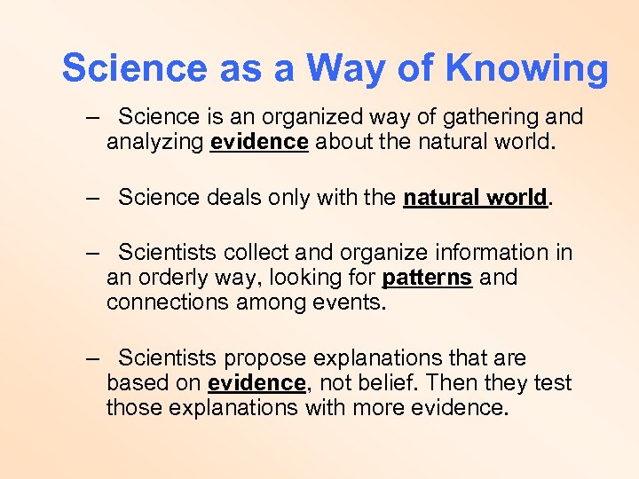 Science as a Way of Knowing – Science is an organized way of gathering