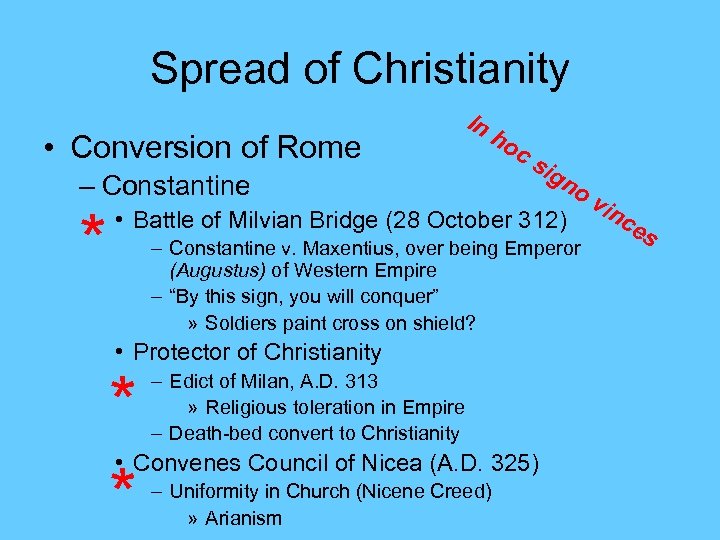 Spread of Christianity • Conversion of Rome In ho – Constantine * cs ign