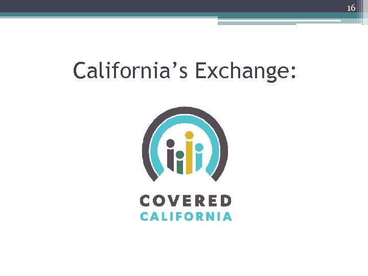 16 California’s Exchange: 