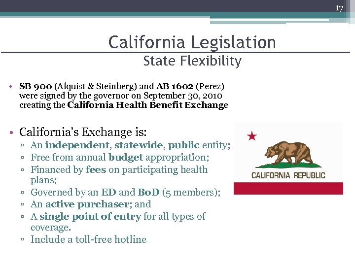 17 California Legislation State Flexibility • SB 900 (Alquist & Steinberg) and AB 1602