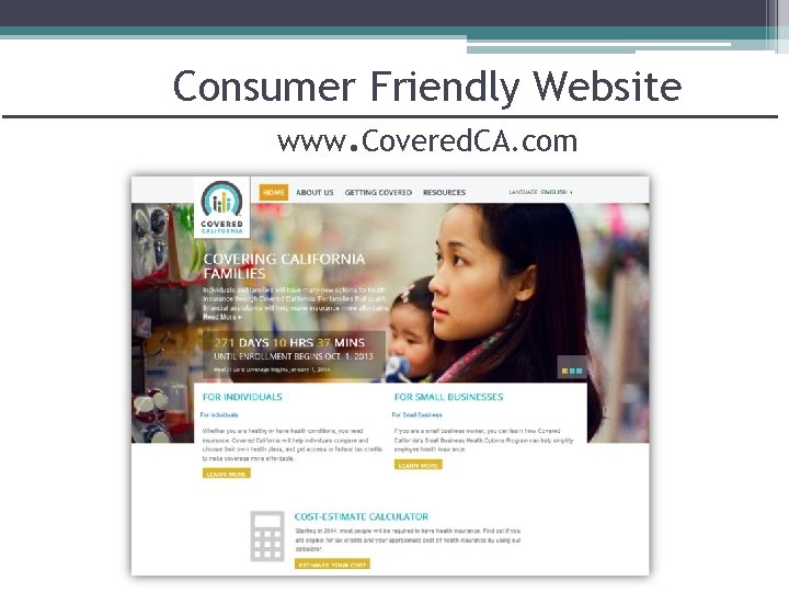 Consumer Friendly Website www. Covered. CA. com 