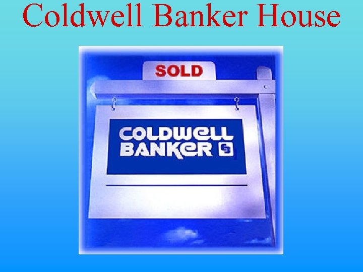 Coldwell Banker House 