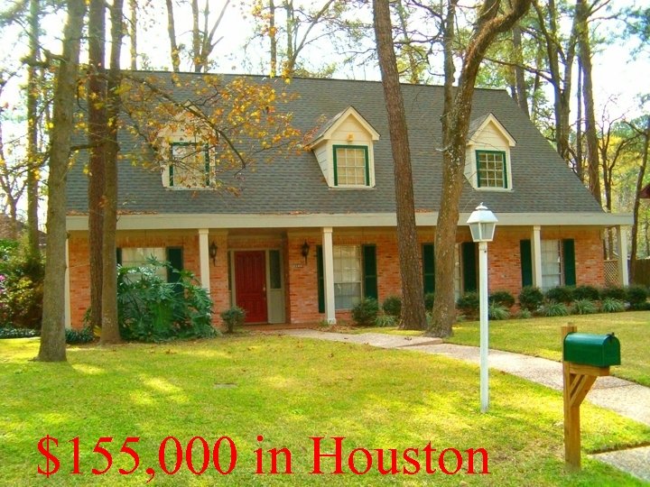 $155, 000 in Houston 