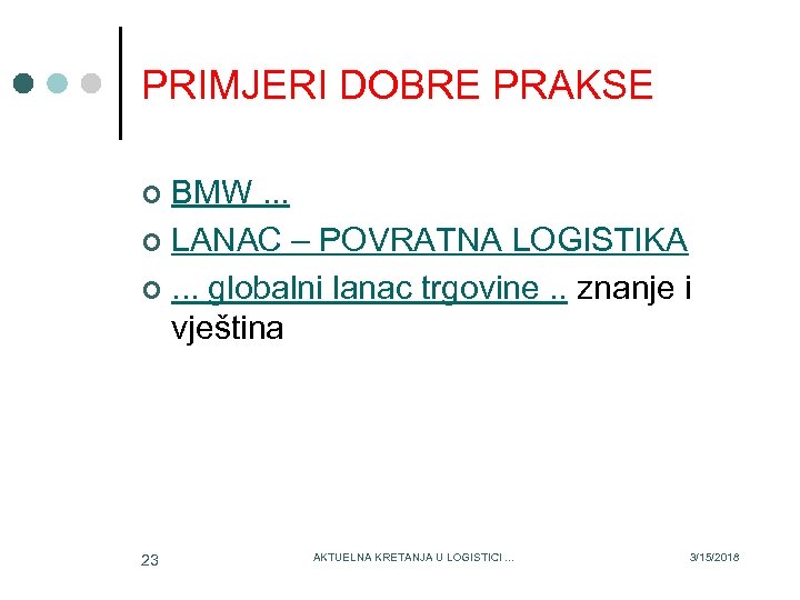 PRIMJERI DOBRE PRAKSE BMW. . . ¢ LANAC – POVRATNA LOGISTIKA ¢. . .
