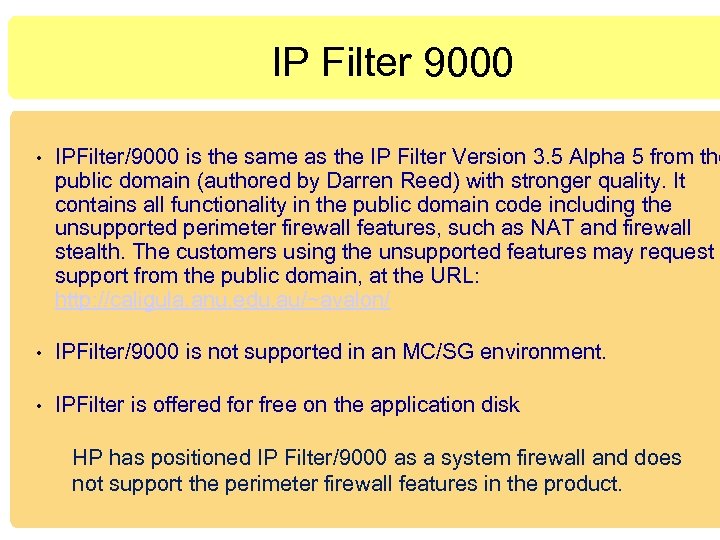 IP Filter 9000 • IPFilter/9000 is the same as the IP Filter Version 3.