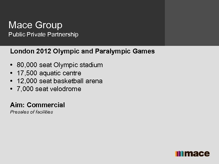 Mace Group Public Private Partnership London 2012 Olympic and Paralympic Games • • 80,