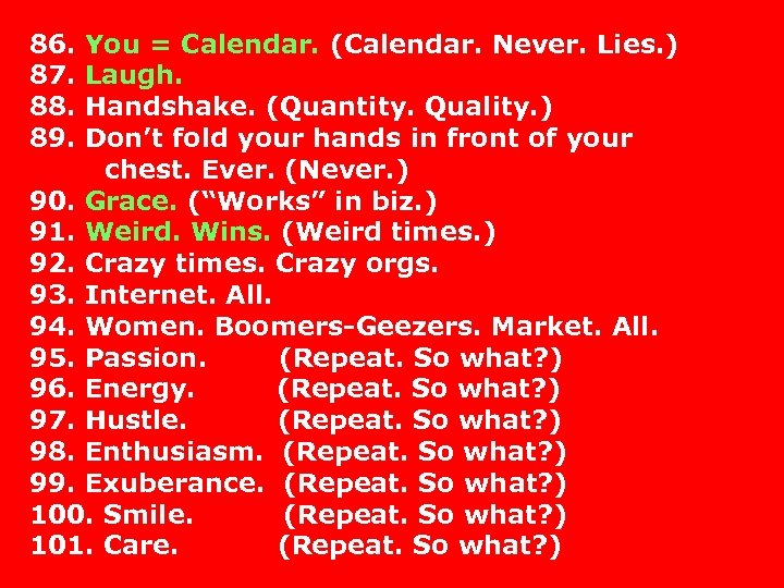 86. 87. 88. 89. You = Calendar. (Calendar. Never. Lies. ) Laugh. Handshake. (Quantity.