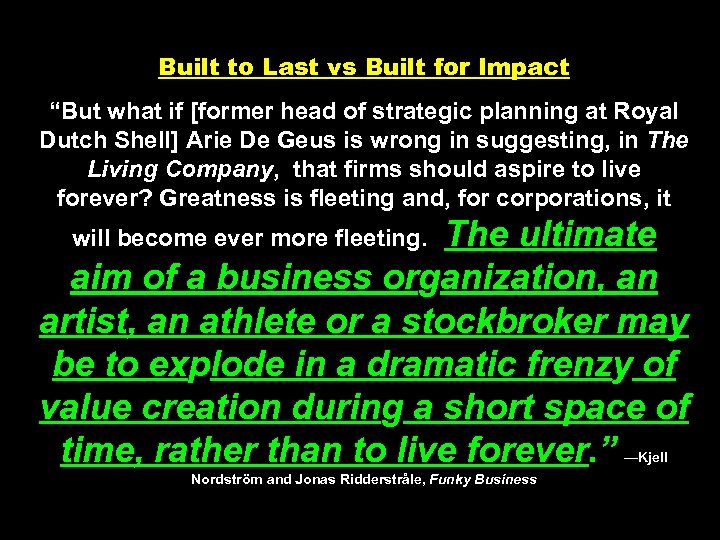 Built to Last vs Built for Impact “But what if [former head of strategic