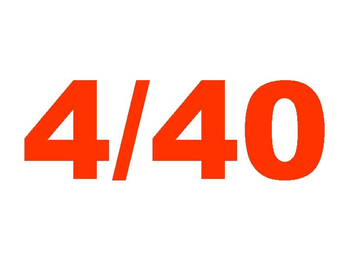 4/40 