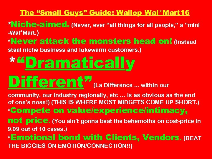 The “Small Guys” Guide: Wallop Wal*Mart 16 *Niche-aimed. (Never, ever “all things for all