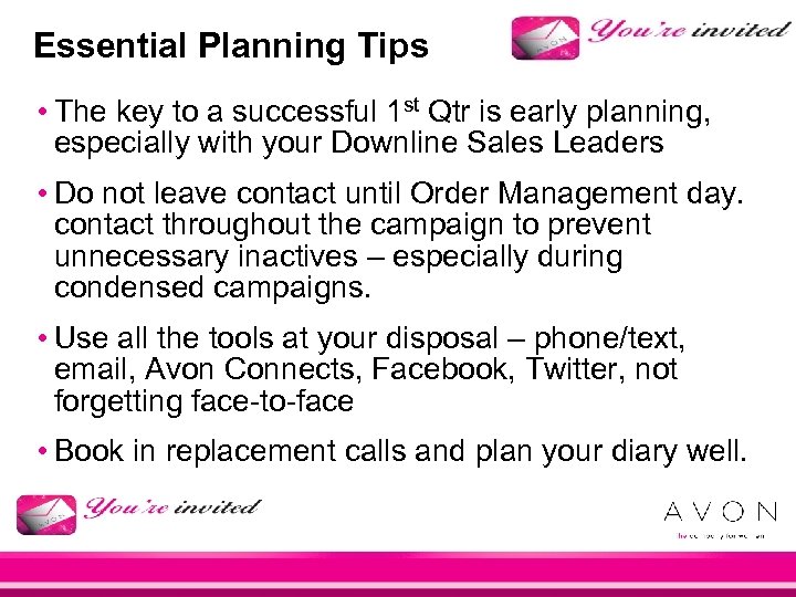 Essential Planning Tips • The key to a successful 1 st Qtr is early