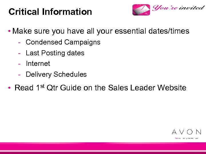 Critical Information • Make sure you have all your essential dates/times - Condensed Campaigns