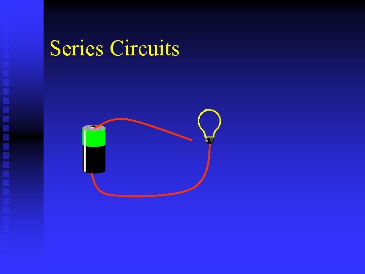 Series Circuits 