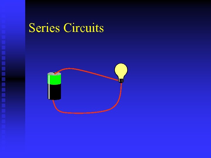 Series Circuits 