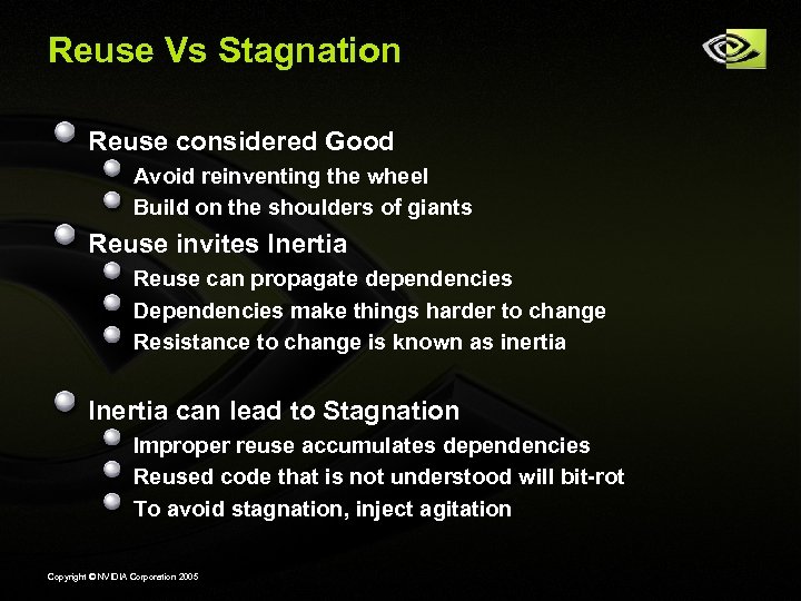 Reuse Vs Stagnation Reuse considered Good Avoid reinventing the wheel Build on the shoulders