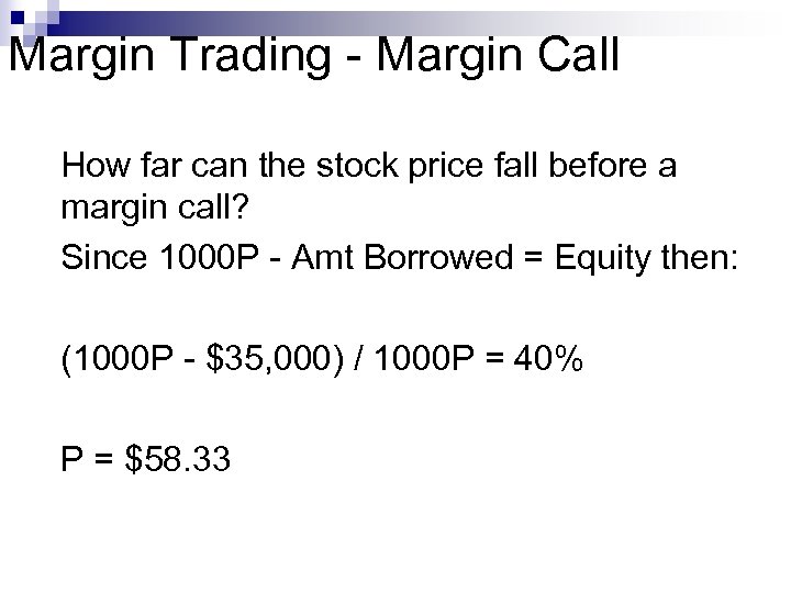 Margin Trading - Margin Call How far can the stock price fall before a