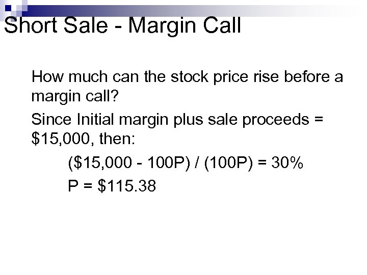 Short Sale - Margin Call How much can the stock price rise before a