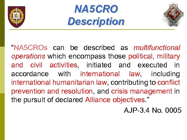 NA 5 CRO Description “NA 5 CROs can be described as multifunctional operations which