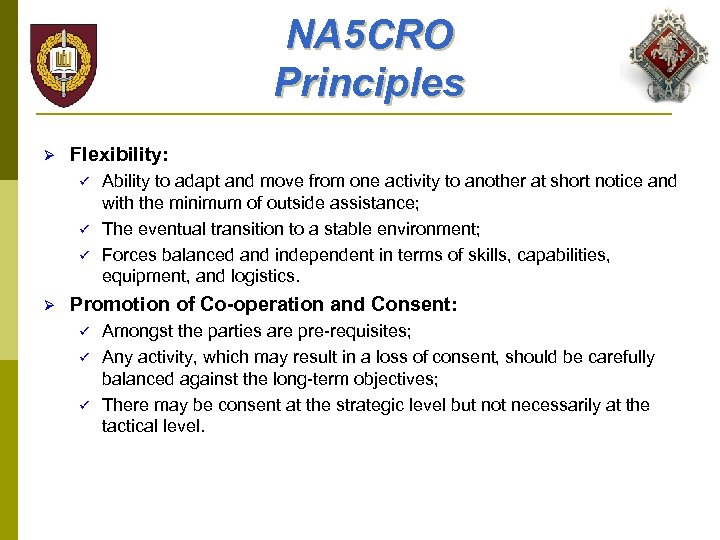 NA 5 CRO Principles Ø Flexibility: ü ü ü Ø Ability to adapt and