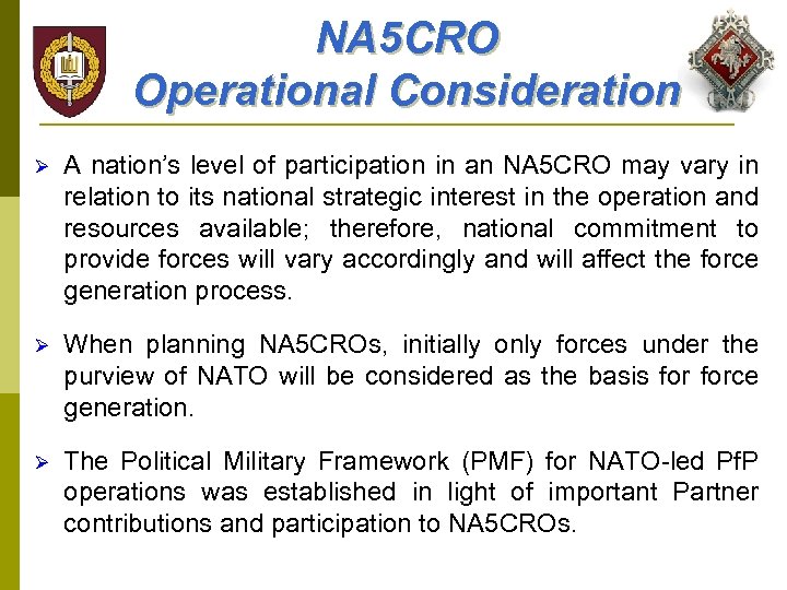 NA 5 CRO Operational Consideration Ø A nation’s level of participation in an NA
