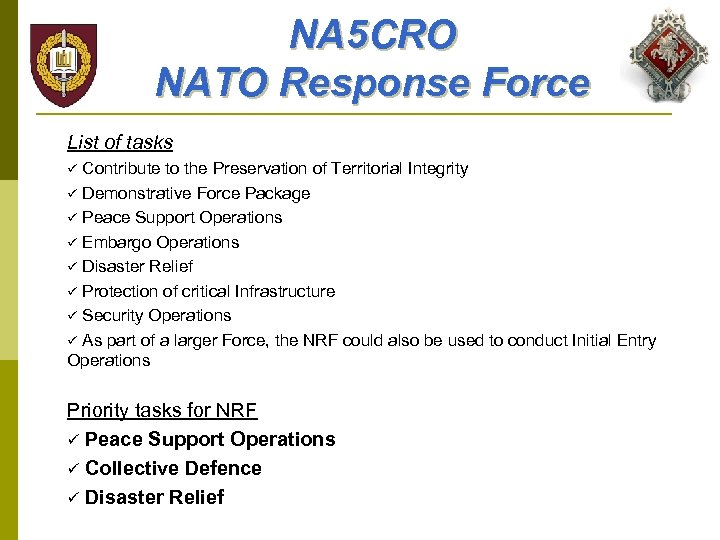 NA 5 CRO NATO Response Force List of tasks Contribute to the Preservation of