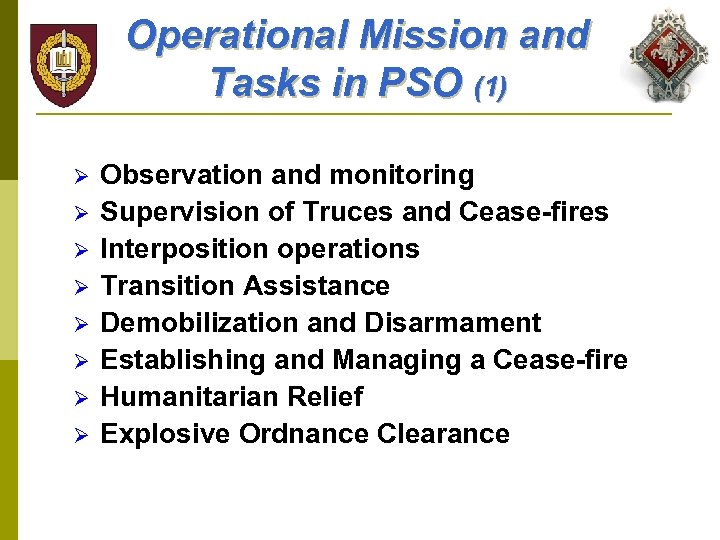 Operational Mission and Tasks in PSO (1) Ø Ø Ø Ø Observation and monitoring