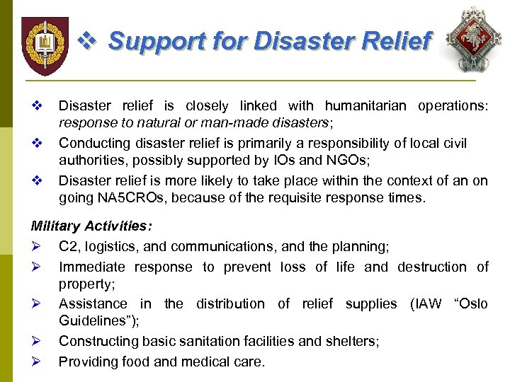 v Support for Disaster Relief v v v Disaster relief is closely linked with