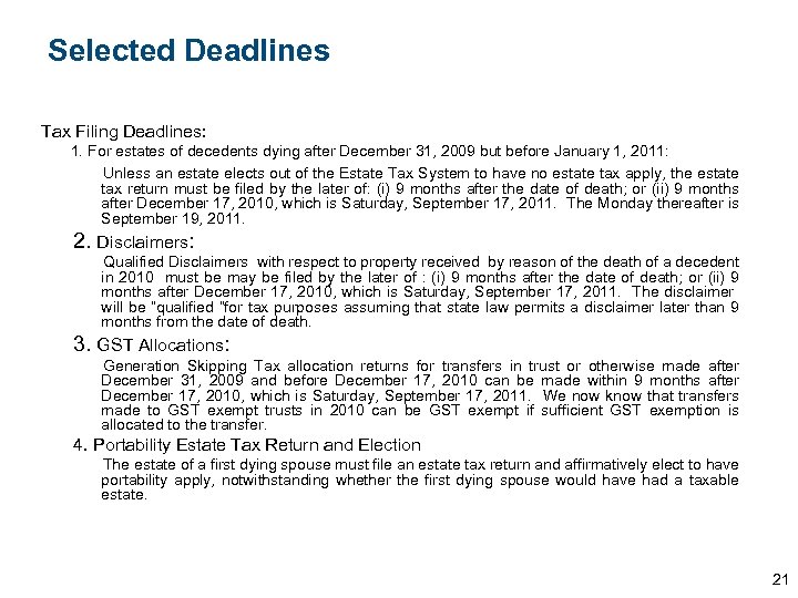 Selected Deadlines Tax Filing Deadlines: 1. For estates of decedents dying after December 31,
