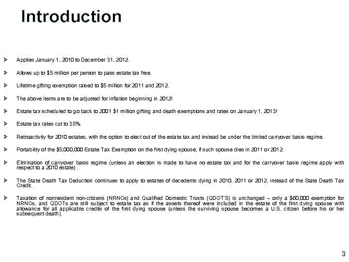 Introduction Ø Applies January 1, 2010 to December 31, 2012. Ø Allows up to