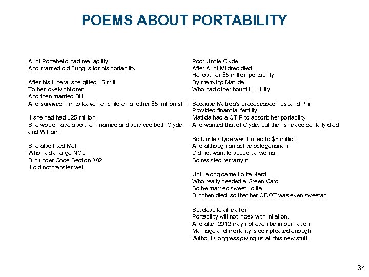 POEMS ABOUT PORTABILITY Aunt Portabello had real agility And married old Fungus for his