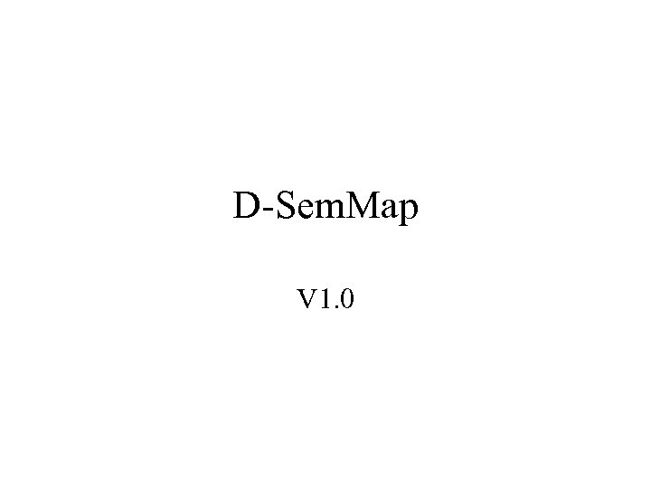 D-Sem. Map V 1. 0 