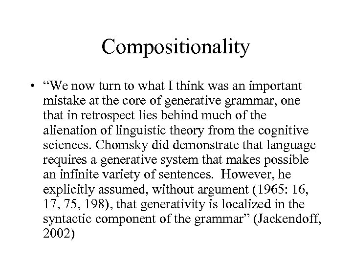 Compositionality • “We now turn to what I think was an important mistake at