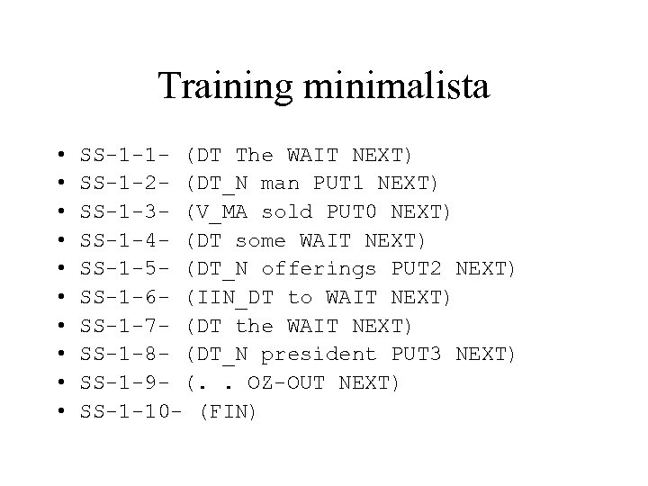 Training minimalista • • • SS-1 -1 - (DT The WAIT NEXT) SS-1 -2