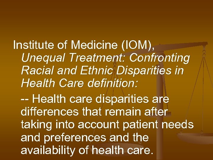 Institute of Medicine (IOM), Unequal Treatment: Confronting Racial and Ethnic Disparities in Health Care