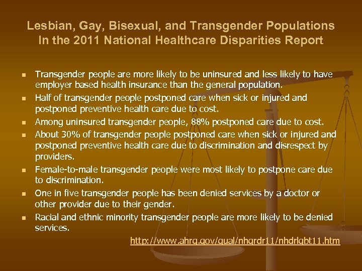 Lesbian, Gay, Bisexual, and Transgender Populations In the 2011 National Healthcare Disparities Report n
